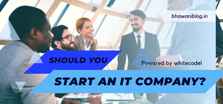 Should you start an IT company